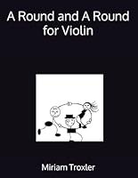 A Round and A Round for Violin (A Year of Folk Tunes) B0DCSMC92P Book Cover