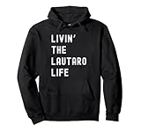 Lautaro Living The Lautaro Life Birthday Funny