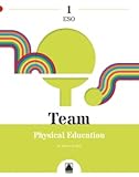 Team 1. Physical Education 1 ESO (SIN COLECCION)