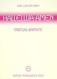 klavierauszug englisch Komponist: BARTH HANS JOACHIM HALLELUJA AMEN - SPIRITUAL KANTATE - arrangiert für Klavierauszug [Noten / Sheetmusic] Komponist: BARTH HANS JOACHIM
