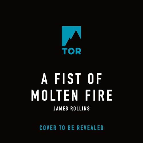A Fist of Molten Fire Audiolibro Por James Rollins arte de portada