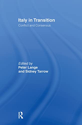 Italy in Transition: Conflict and Consensus 0714631477 Book Cover