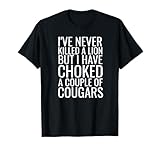 Cougar Hunter Joke Mature Woman Lover Funny Cougar Bait T-Shirt