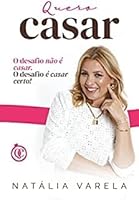 quero casar o desafio nao e casar1ed2022 livro Ed. 2022 6599621236 Book Cover