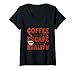 Damen Kaffee Kaffeedesign Kaffeespruch Kaffeetrinker Kaffeeoutfit T-Shirt mit V-Ausschnitt