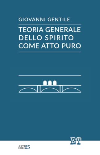 Teoria generale dello spirito come atto puro (Articolo 25)