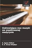 Uzdrawiajaca moc muzyki we wspólczesnej medycynie (Polish Edition) 6208464358 Book Cover