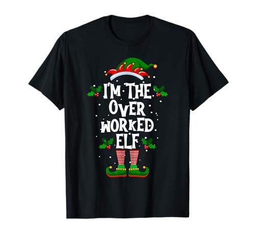 I’m The Overworked Elf Christmas Xmas Pajama PJ Men Women T-Shirt