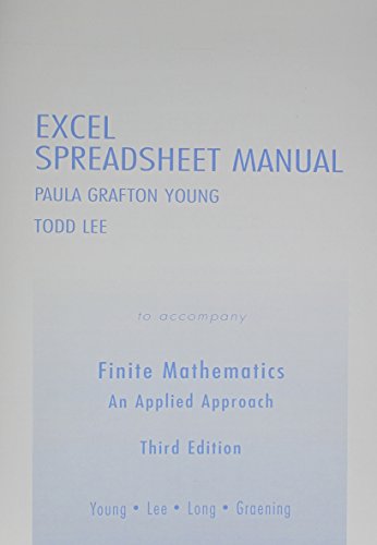 Excel Spreadsheet Manual for Finite Mathematics: An Applied Approach