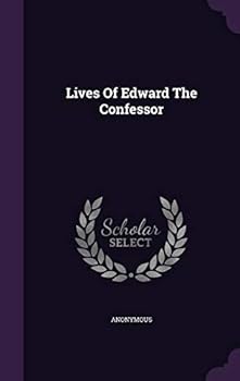 Hardcover Lives Of Edward The Confessor Book