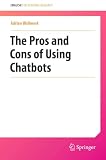 The Pros and Cons of Using Chatbots (English for Academic Research)