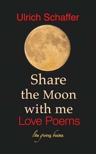 Image of Share the Moon with me: Love Poems