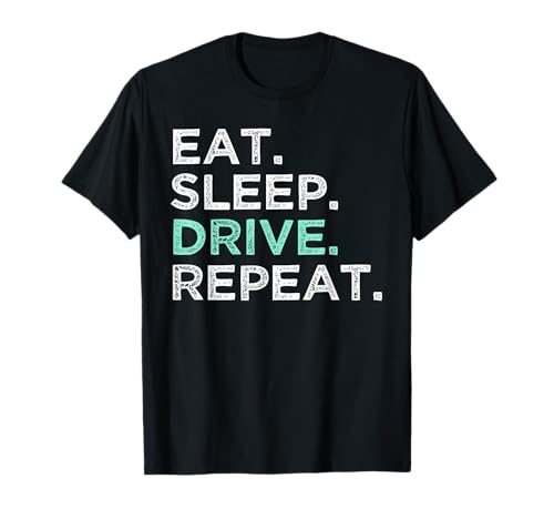 La maglietta Eat Sleep Drive Repeat è un ottimo regalo per driver, truck driver, taxi driver, viaggi su strada, van campeggio o migliori driver taxi.