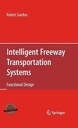 Intelligent Freeway Transportation Systems: Functional Design 2010th Edition Intelligent Freeway Transportation Systems: Functional Design 2010th Edition book cover