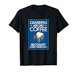 Grandpas and Coffee, Funny Quote Saying Grandfather T-Shirt
