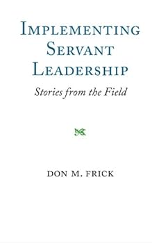 Paperback Implementing Servant Leadership: Implementing Servant Leadership: Stories from the Field Book