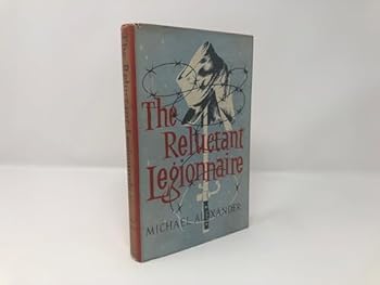 Hardcover The Reluctant Legionnaire [Unknown] Book