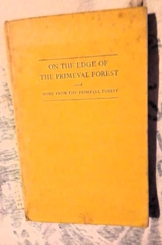On the edge of the primeval forest : experience... B001GAMWHW Book Cover