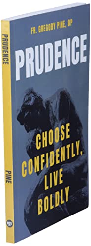 Prudence: Choose Confidently, Live Boldly