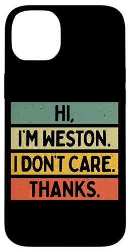 Hi I'm Weston I Don't Care Thanks �ʔ�����������p �X�}�z�P�[�X iPhone 14 Plus �p