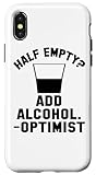 Half Empty Add Alcohol Optimist