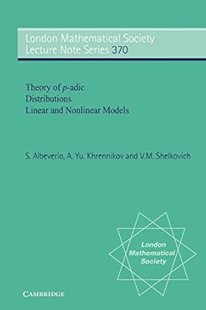 Theory of p-adic Distributions: Linear and Nonlinear Models