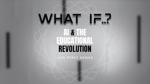 Episode #13 - AI & The Educational Revolution