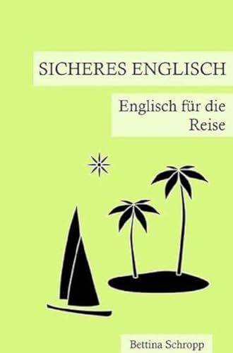 Sicheres Englisch / Sicheres Englisch: Englisch für die Reise: DE