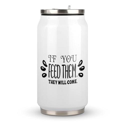 Yelolyio If You Feed Them They Will Come Cups Gobelet à café de voyage en acier inoxydable avec couvercle et paille pour homme et femme Cadeau d'anniversaire