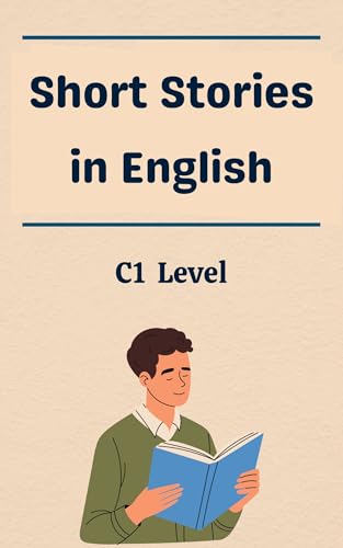 Short Stories in English: C1 Level (English Edition)