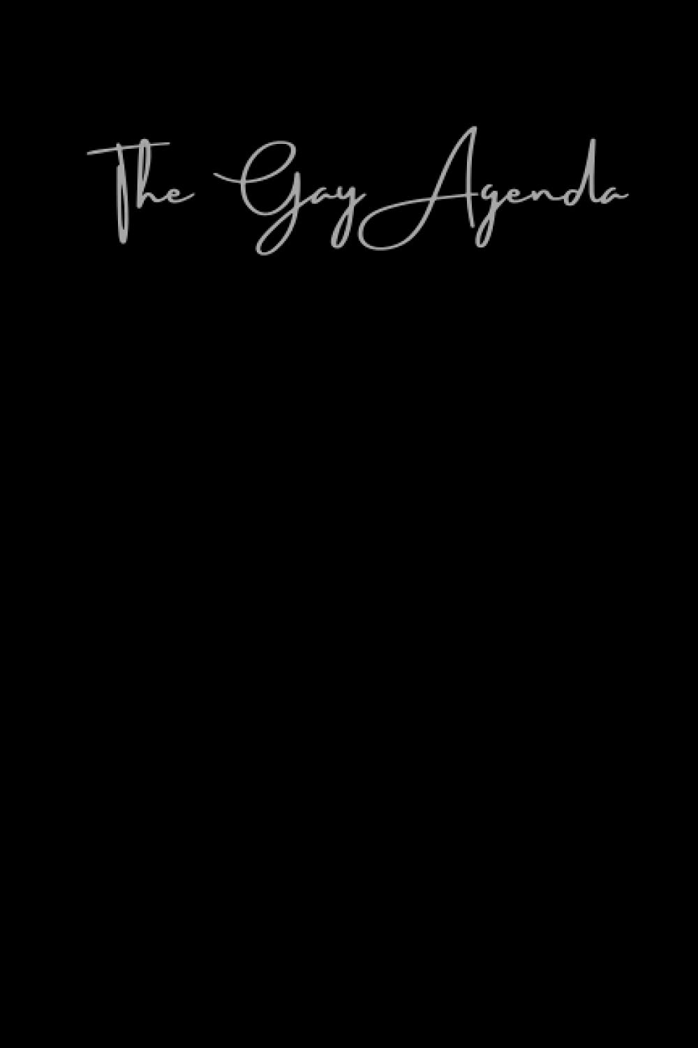 The Gay Agenda: LGBT Journal - Pride Notebook - 120 Lined Pages - 6 x 9 inches - Gay Lesbian Bi Trans Pan Demi Ace Intersex Non-binary Queer Pride - Birthday Gift