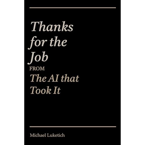 Thanks for the Job from the AI that Took It Audiolibro Por Michael Luketich arte de portada