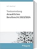 Textsammlung anwaltliches Berufsrecht 2023/2024
