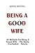 BEING A GOOD WIFE: 30 Methods For Being A Dream Wife…The Easily Overlooked Details (English Edition)