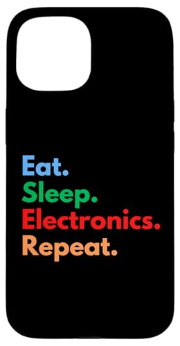 Eat Sleep Electronics Repeat Electric Engineering Students �X�}�z�P�[�X iPhone 15 �p