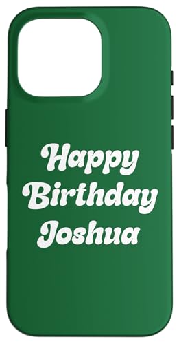 Feliz Cumpleaños Joshua Carcasa para iPhone 16 Pro