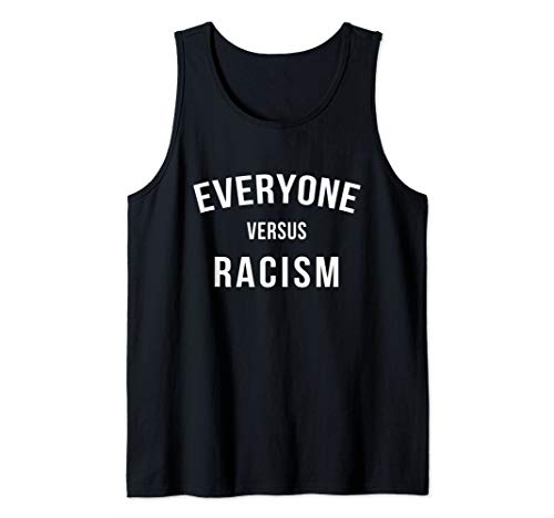 Everyone Versus Racism Tank Top
