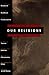 Our Religions: The Seven World Religions Introduced by Preeminent Scholars from Each Tradition