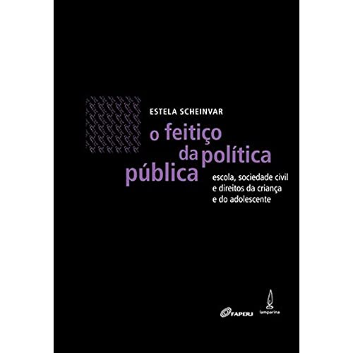 O feitiço da política pública: Escola, sociedade civil e direitos da criança e do adolescente