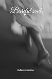 Barefoot Soul (Brief notes of the journey: a trilogy)
