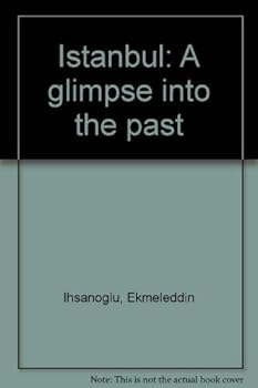 Paperback Istanbul: A Glimpse into the Past (English, Turkish and Arabic Edition) Book