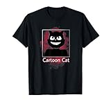 we all love to escape from Cartoon cat, Are you afraid T-Shirt