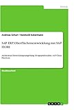 SAP ERP. Oberflächenentwicklung mit SAP FIORI: Architektur, Entwicklungsumgebung, Designphilosophie, SAP Cloud Plattform
