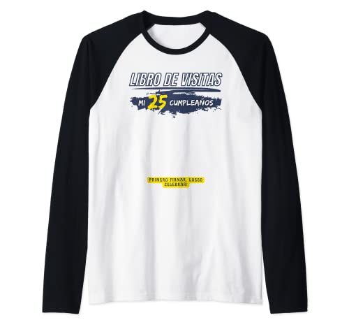 25 años - Libro de visitas de fiesta 25 años - 25 cumpleaños Camiseta Manga Raglan