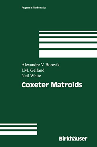 Coxeter Matroids: 216 (Progress in Mathematics) view 2