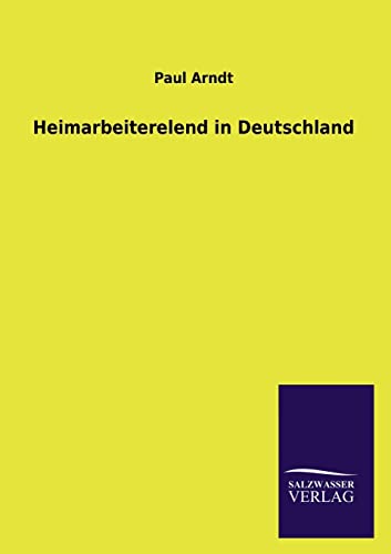 Heimarbeiterelend in Deutschland (German Edition)