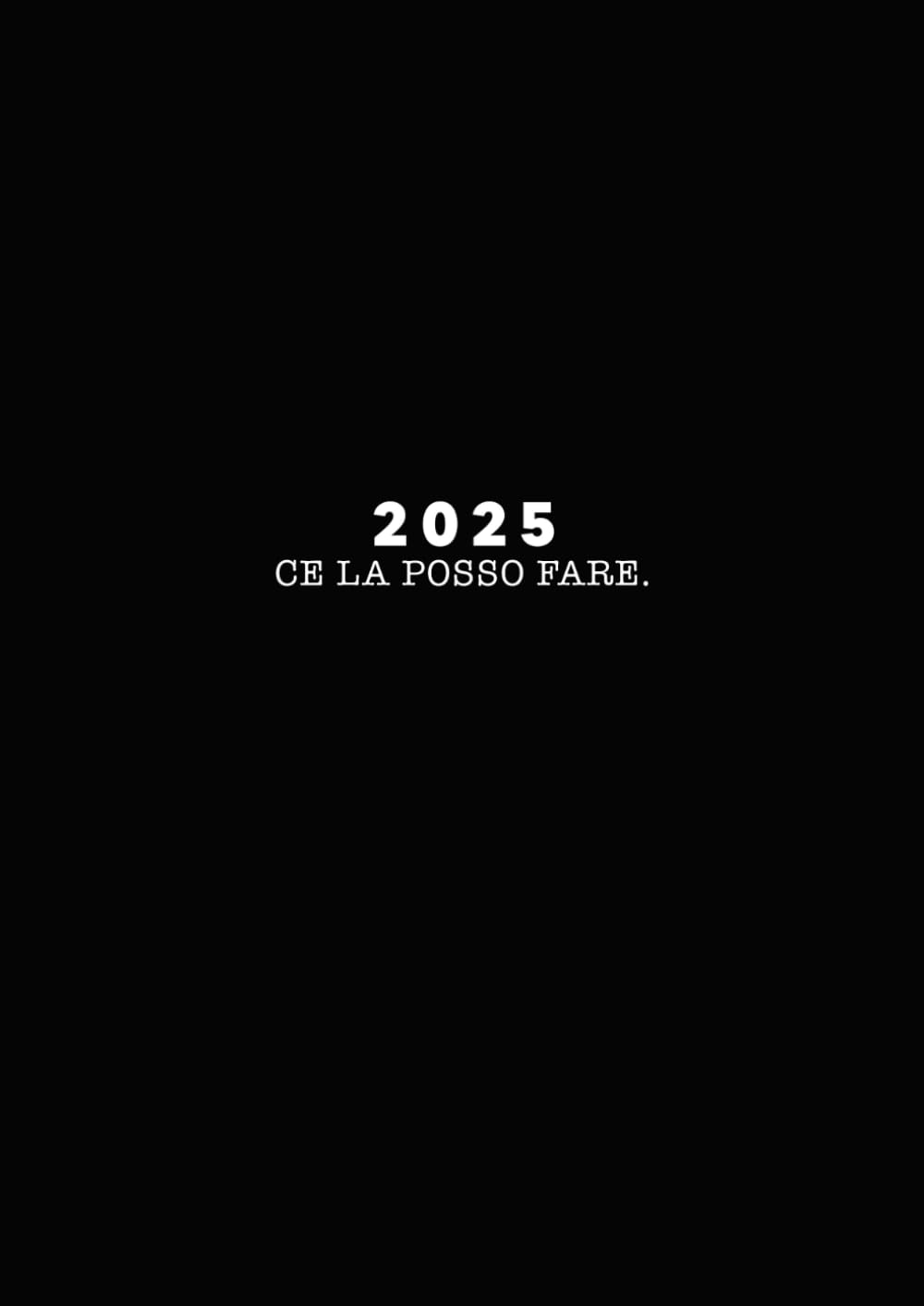 2025: Agenda Settimanale Con Orari | Vista Verticale Formato Grande A4 | 1 Settimana Su 2 Pagine | Weekly Planner In Tempo | Calendario Giornaliero Con Ore, Diario Appuntamenti | Ce la posso fare