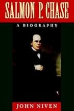 Salmon P. Chase (American statesmen series)