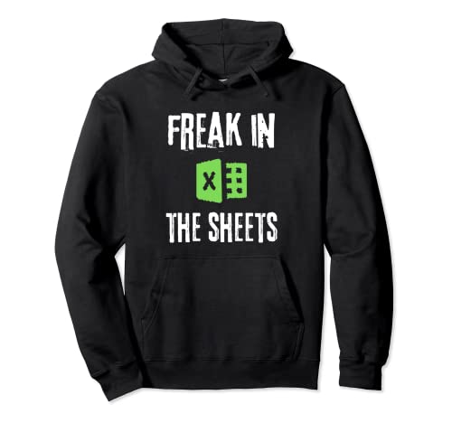 Funny Accountant Spreadsheet Freak In The Sheets Nerd Felpa con Cappuccio