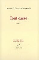 Tout casse: Roman 2070739376 Book Cover
